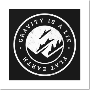 Gravity is a Lie on Flat Earth Posters and Art